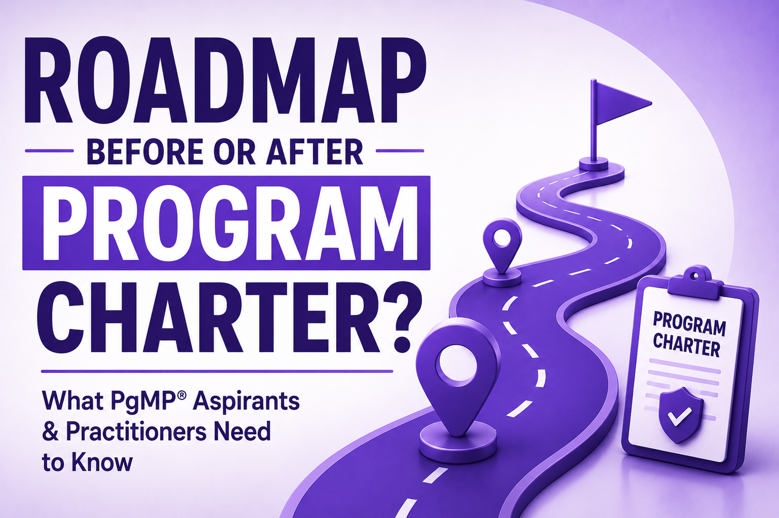 Does the Program Roadmap Come Before or After the Program Charter?